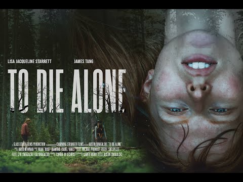 TO DIE ALONE - Survival Thriller Trailer - Coming 3/25