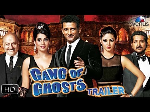 "Gang Of Ghosts"- Official Theatrical Trailer 2014 | Sharman Joshi, Mahie Gill, Anupam Kher |