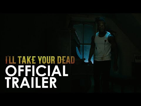 I'LL TAKE YOUR DEAD - OFFICIAL TRAILER
