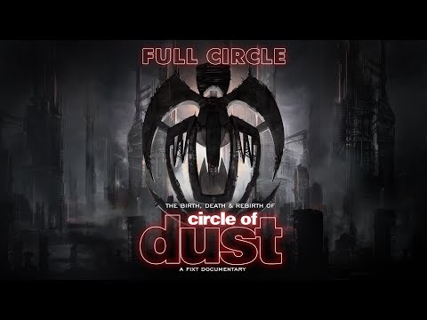 Full Circle: The Birth, Death & Rebirth of Circle of Dust (Documentary Trailer)