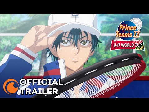 Prince of Tennis II: U-17 World Cup | OFFICIAL TRAILER