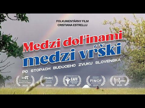 "Medzi doľinami, medzi vŕški - Bande-annonce officielle française (2025) | Folkumentaire