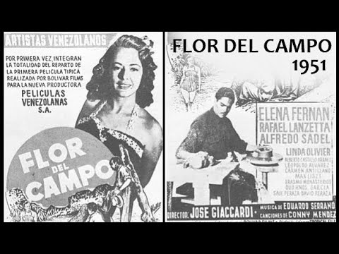 Flor del campo | Elena Fernán | Rafael Lanzetta | Alfredo Sadel | Linda Olivier | 1951
