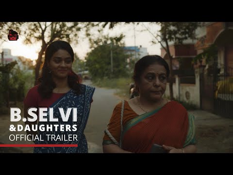 B.Selvi & Daughters | Trailer | Stray Factory | Her & Now