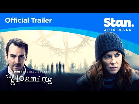 The Gloaming | OFFICIAL TRAILER | A Stan Original Series.
