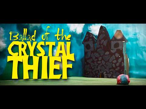 The Ballad of the Crystal Thief (Stop Motion Short)