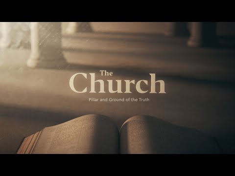 The Church: Pillar and Ground of the Truth | Paul Washer, Voddie Baucham | Official Trailer