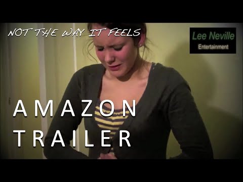 Not the Way It Feels Amazon Trailer