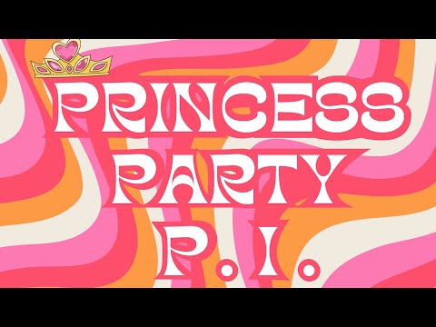Princess Party P.I Trailer