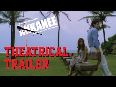 Ankahee - Theatrical Trailer