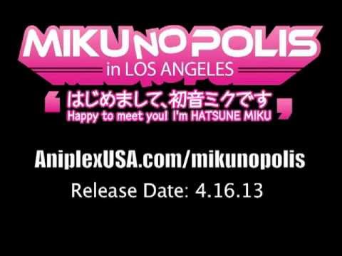 [old version]MIKUNOPOLIS in Los Angeles Trailer