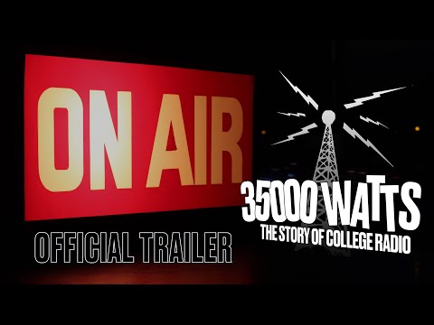 35000 Watts: The Story of College Radio - Official Trailer