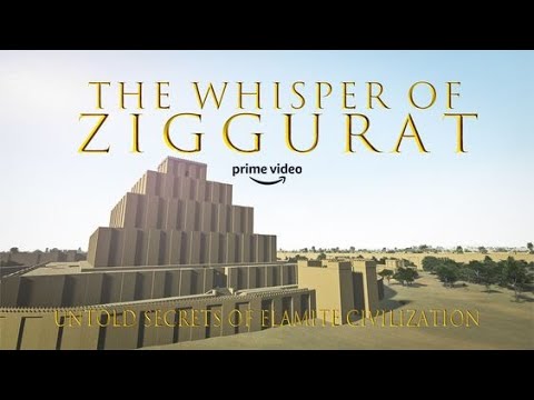 The Whisper of ZIGGURAT, untold secrets of Elamite civilization 2020 Official Trailer