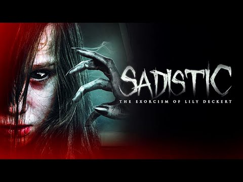 Sadistic: The Exorcism Of Lily Deckert | Official Trailer | Horror Brains
