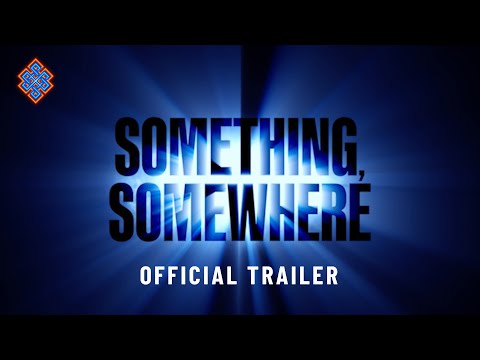 Something, Somewhere (2024) - Official Trailer