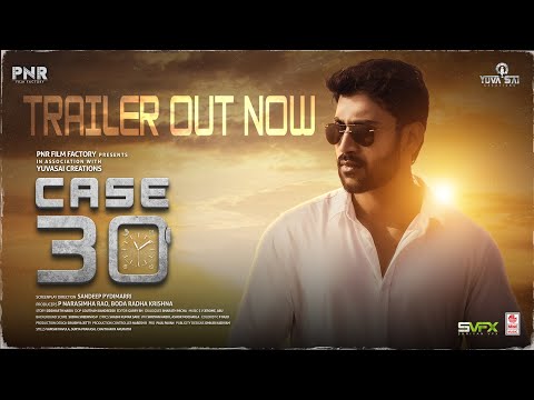 CASE 30 Trailer | Siddharth Naidu | Shamili Uniyal | Tanvi Gawade | Sandeep Pydimarri