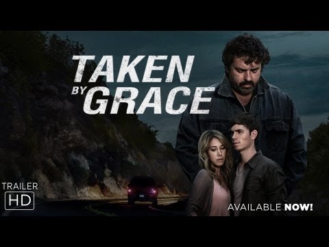 Taken By Grace - Official Trailer