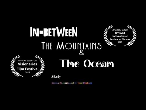 In-Between the Mountains and the Ocean -Trailer