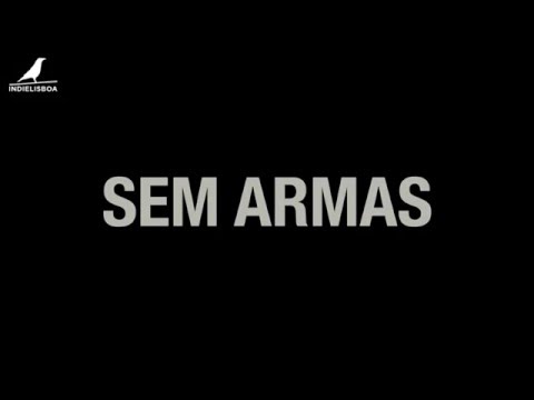 Competição Nacional - Curtas Metragens : Sem Armas - Tomás Paula Marques
