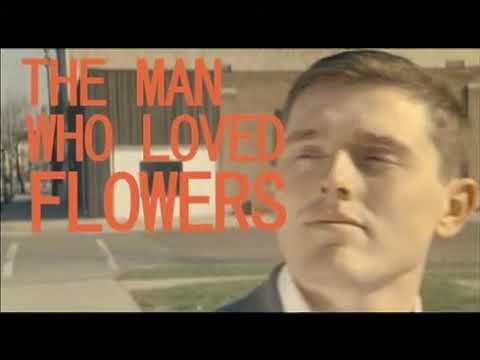The Man Who Loved Flowers (Steven Sherman) 2012 - Trailer