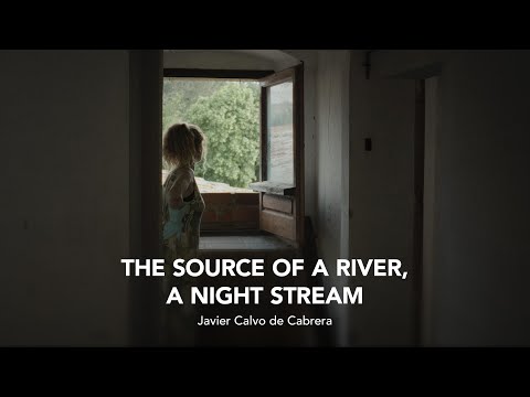 THE SOURCE OF A RIVER, A NIGHT STREAM Trailer | RIGA IFF 2023
