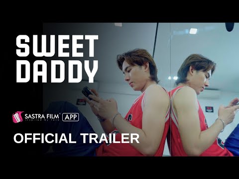 Official Trailer - រឿង « ពោះម៉ាយមួយទឹក - Sweet Daddy » | Exclusive BL Series | Sastra Film App