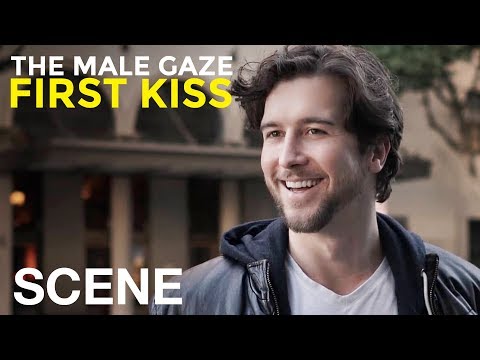 You wanna come with me? - The Male Gaze: First Kiss