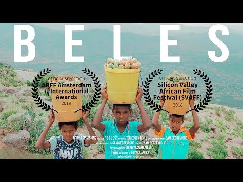 BELES | New Eritrean Short Film 2018 | Official Film Festival Selections
