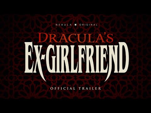 Dracula's Ex-Girlfriend — Official Trailer