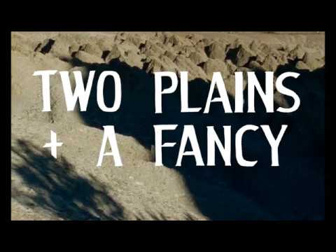 Two Plains & a Fancy Trailer