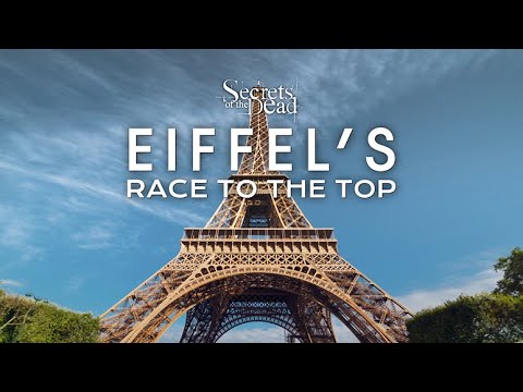 Secrets of the Dead: Eiffel's Race to the Top