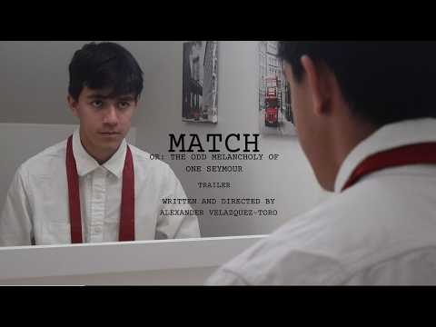 MATCH OR: THE ODD MELANCHOLY OF ONE SEYMOUR. | TRAILER | short film