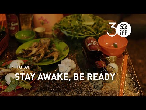 Stay Awake, Be Ready Trailer | SGIFF 2019