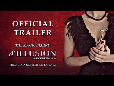 The Magic Behind d'ILLUSION: The Houdini Musical (2020 Documentary) - Official Trailer