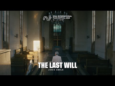 THE LAST WILL Trailer | RIGA IFF 2025