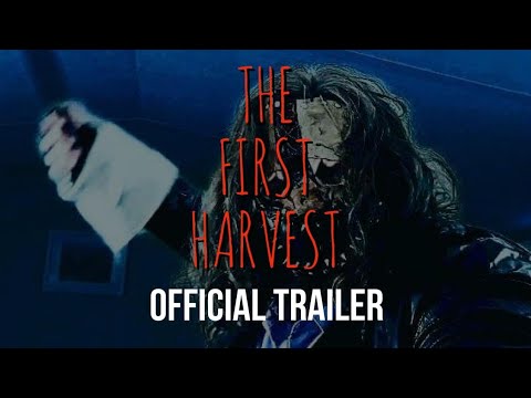 The First Harvest - 2nd Trailer