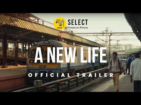 A New Life | Trailer | MAMI Select: Filmed on iPhone | Saumyananda Sahi