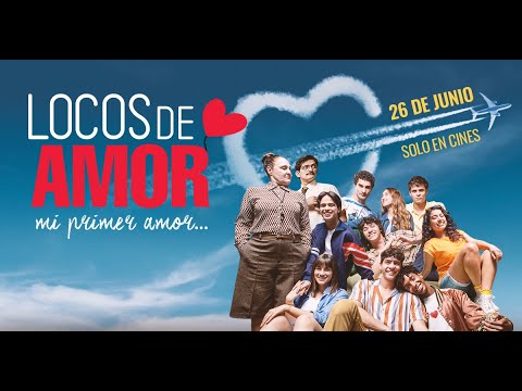 LOCOS DE AMOR, MI PRIMER AMOR – La Película | Tráiler Oficial – Tondero