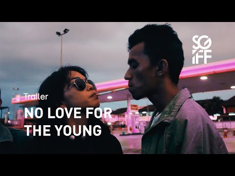 No Love For The Young Trailer | SGIFF 2020