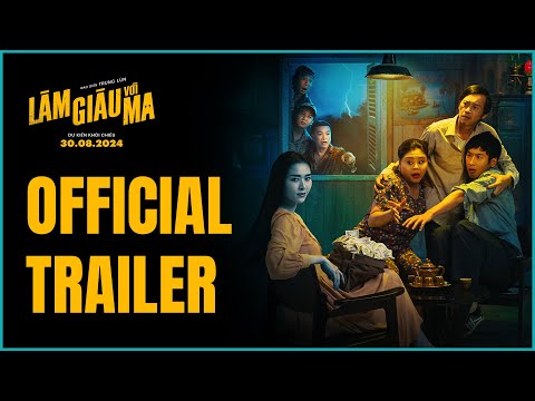LÀM GIÀU VỚI MA OFFICIAL TRAILER - KC: 30.08.2024