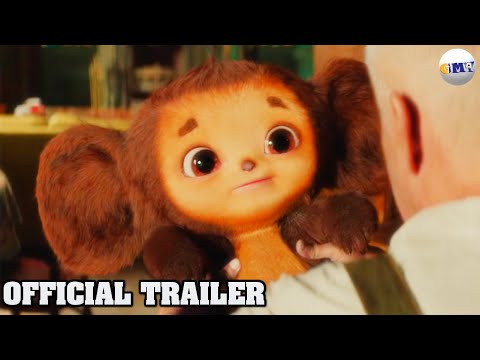 Cheburashka    | 2023 |  | Official Trailer | [ Russian ]