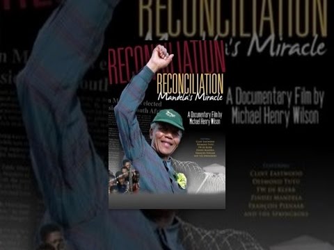 Reconciliation: Mandela's Miracle
