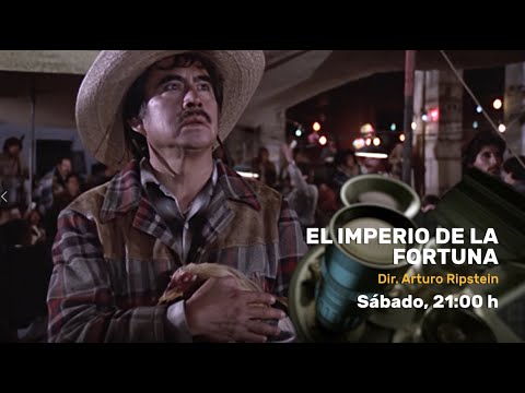 El imperio de la fortuna en MX Nuestro Cine | Promo