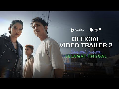 Sampai Jumpa, Selamat Tinggal - Official Trailer 2 | 5 Juni 2025