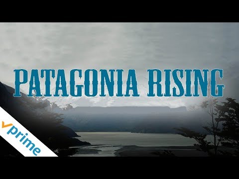 Patagonia Rising | Trailer | Available Now