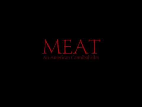 Meat (An American Cannibal Film) Trailer