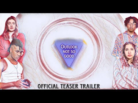 Outlook Not So Good - Official Teaser