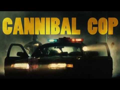 Cannibal Cop Movie Trailer