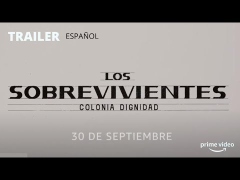 Los sobrevivientes. Colonia dignidad - Tráiler Oficial Español | Prime Video