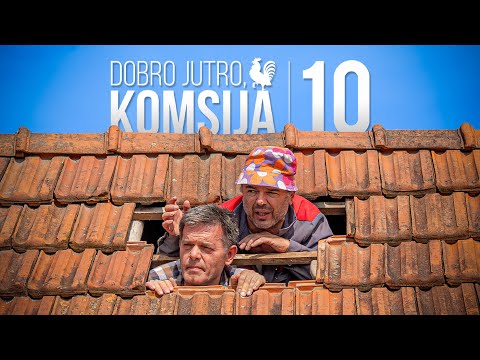 DOBRO JUTRO, KOMŠIJA 10 - ZVANIČNI TRAILER